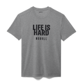 Men's Life Is Hard Tee